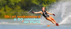 Ski Nautique proche de Paris - 77